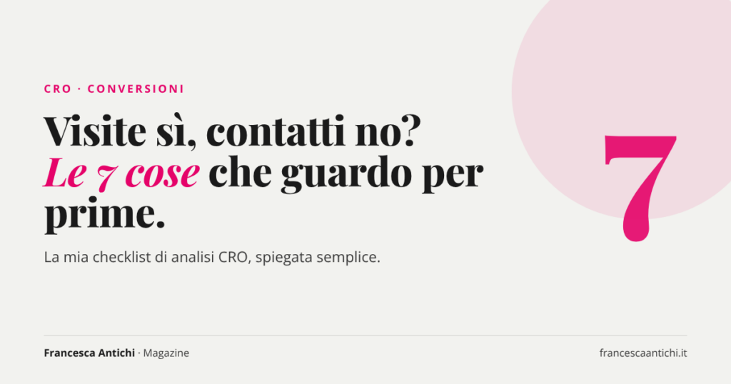 Visite sì, contatti no? Le 7 cose che guardo per prime in un'analisi CRO
